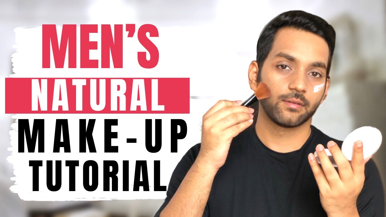 MEN’S NATURAL MAKEUP TUTORIAL FOR BEGINNERS | Everyday Makeup Tutorial for Men | ANKIT TV