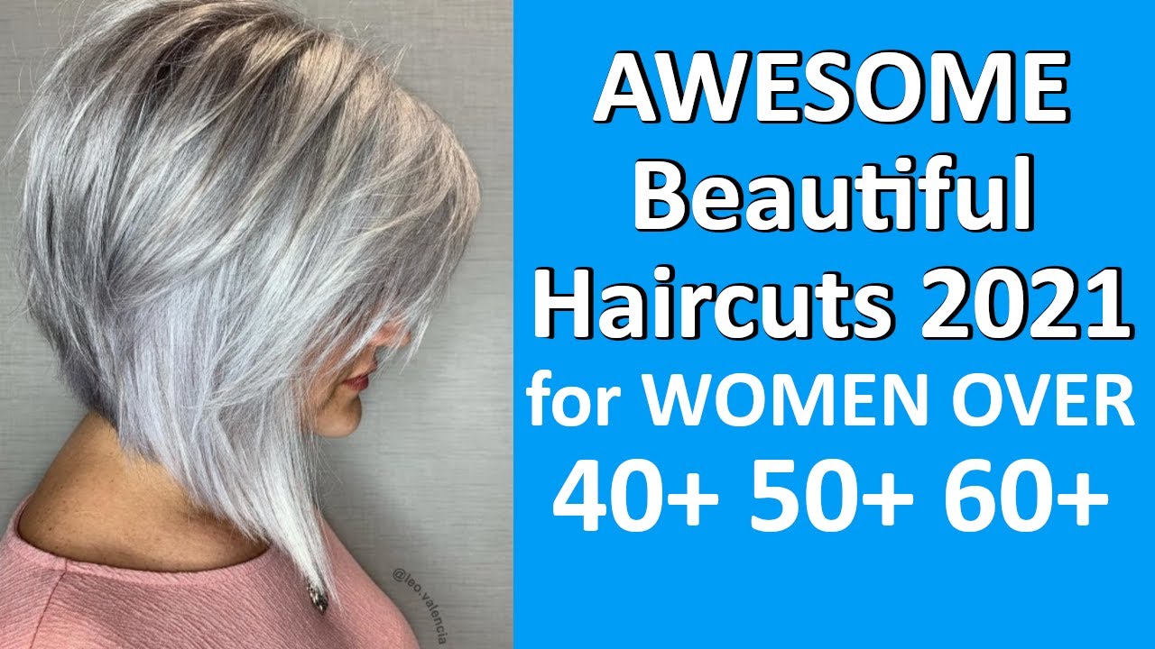 NEWEST Haircuts for Ladies 2021 Over 50 60 70 YEARS