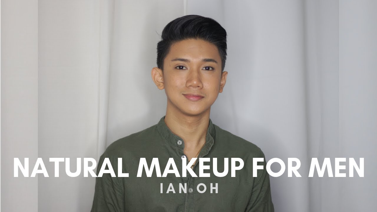 TUTORIAL: Affordable, Natural Makeup for Men 2019 | Ian Oh (PHILIPPINES)