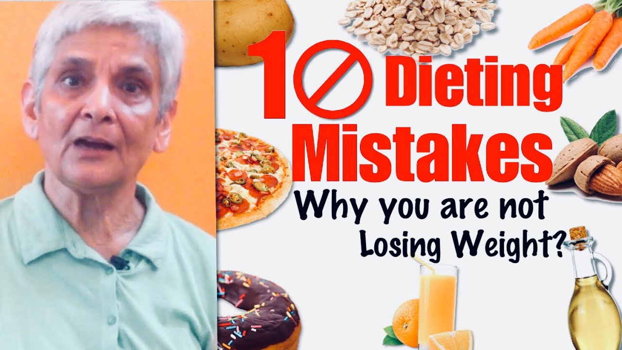 10 Dieting Mistakes | Why you are not Losing Weight | Weight Loss Tips | How to lose Fat | In Hindi