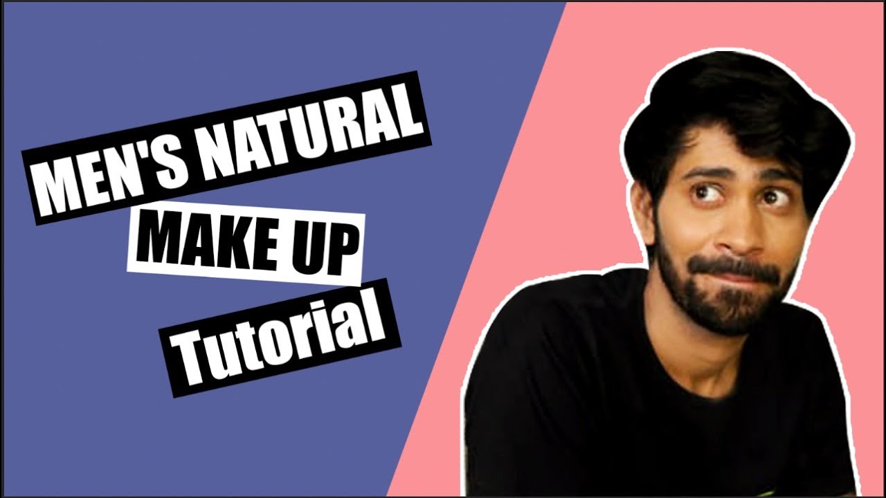 Men’s Natural Makeup Tutorial for Beginners | Ankush Bahuguna