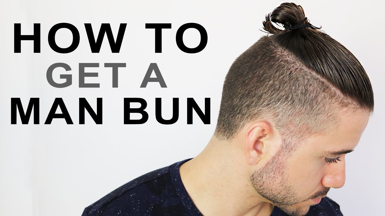 HOW TO GET A MAN BUN OR TOP KNOT | MEN’S HAIRSTYLE TUTORIAL