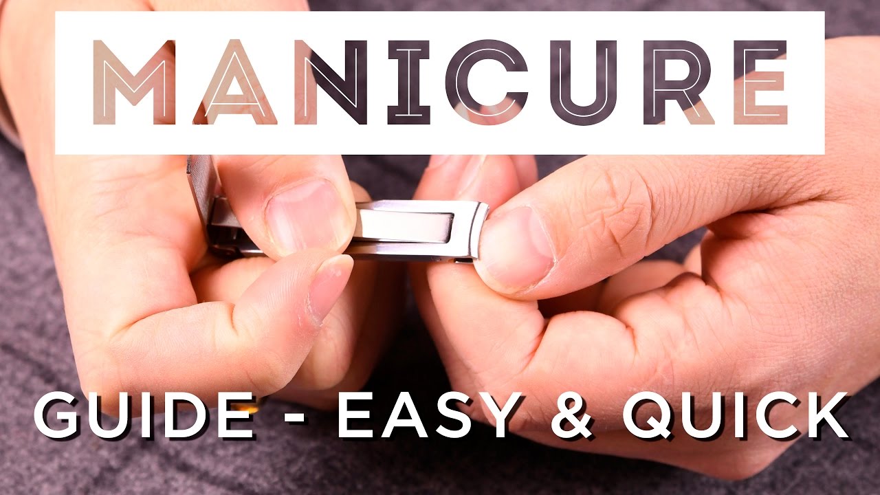 MANicure At Home – How To Take Care Of Your Nails, Hands & Cuticles Like A Well-Groomed Gentleman