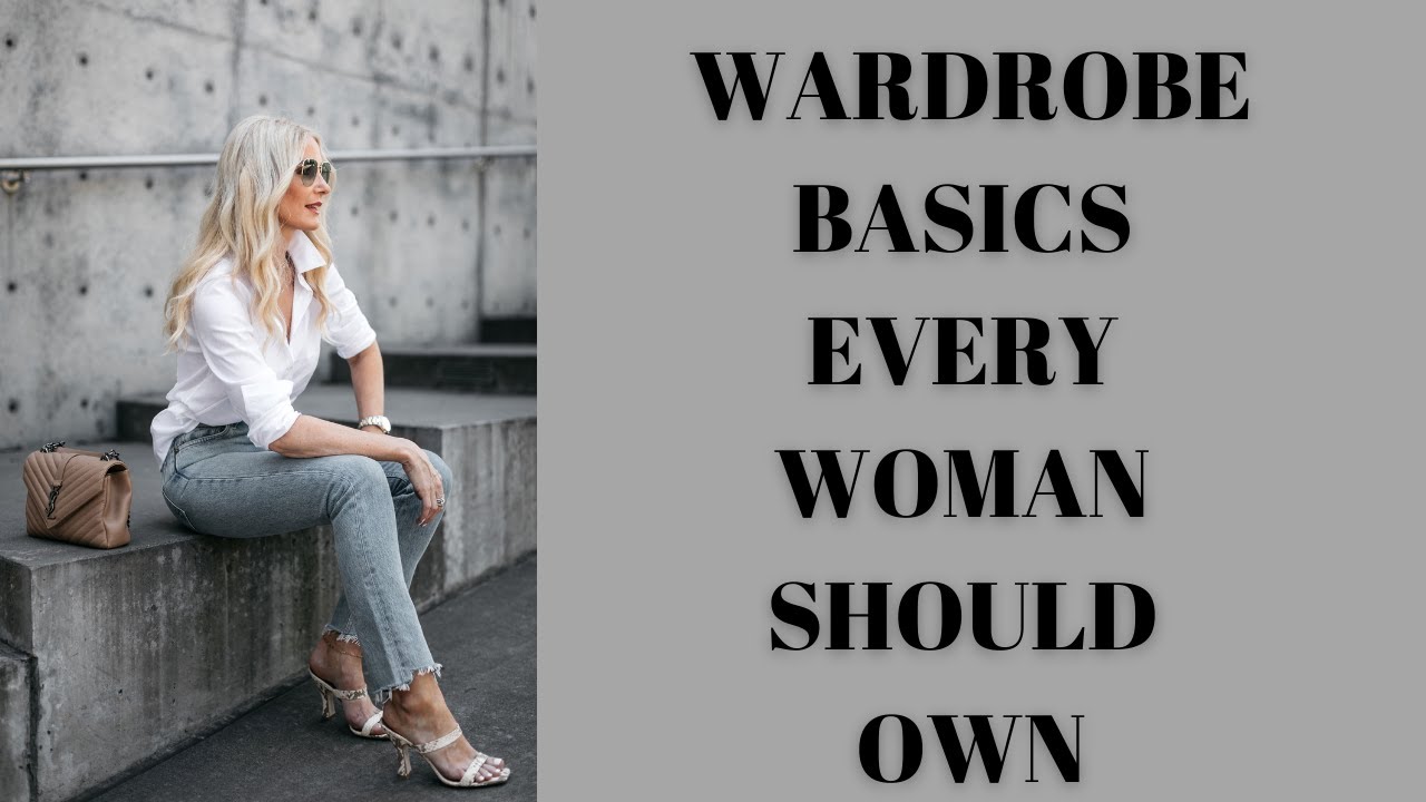 Wardrobe Basics Every Woman Needs | Fashion Over 40