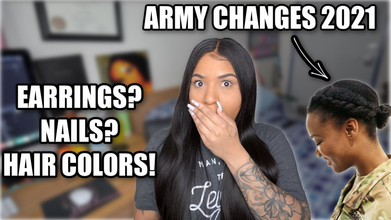 NEW ARMY 2021 CHANGES : HAIRSTYLES, NAILS AND EARRINGS IN UNIFORM? HAIR AND GROOMING STANDARDS