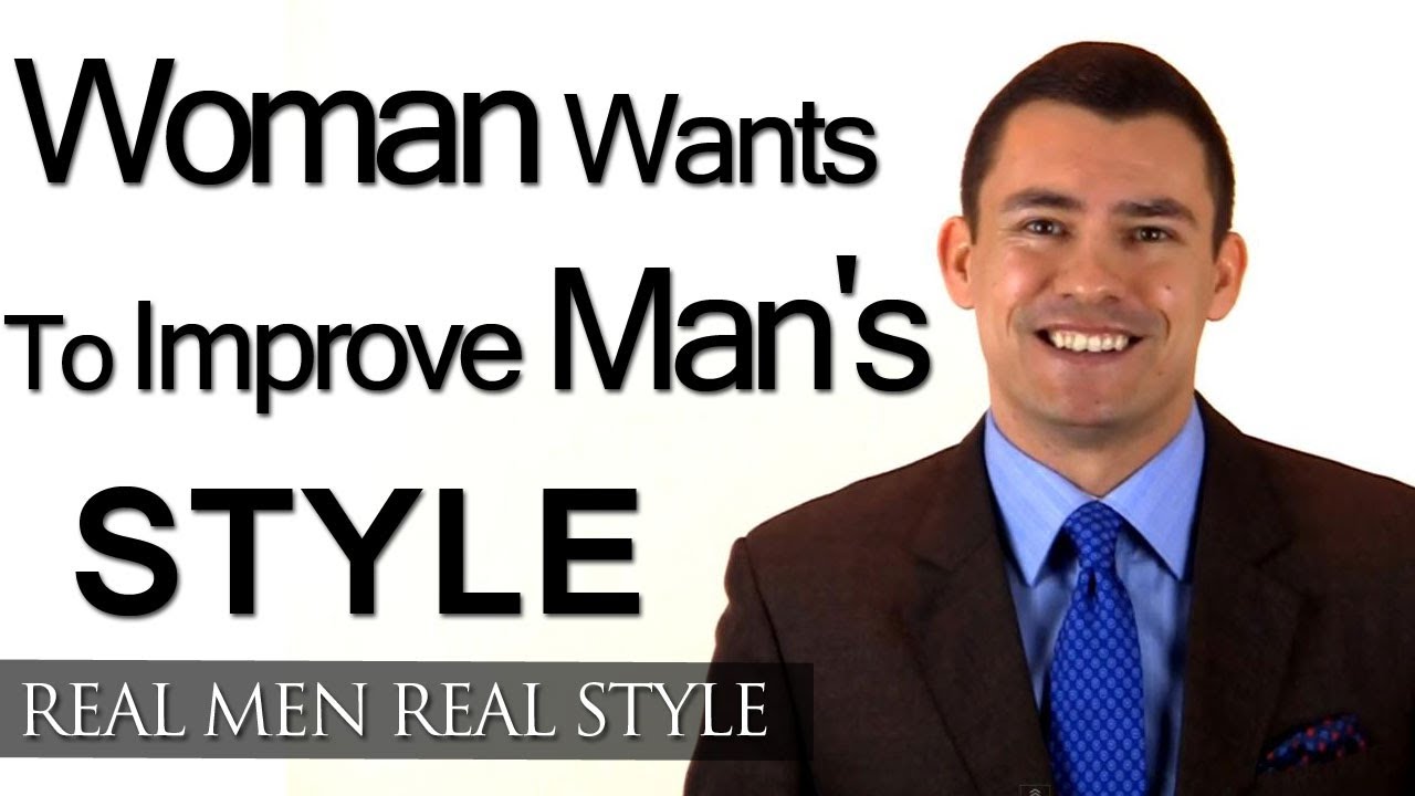 Tips For A Woman Looking To Help Improve Her Man’s Fashion Sense – Men’s Clothing Advice