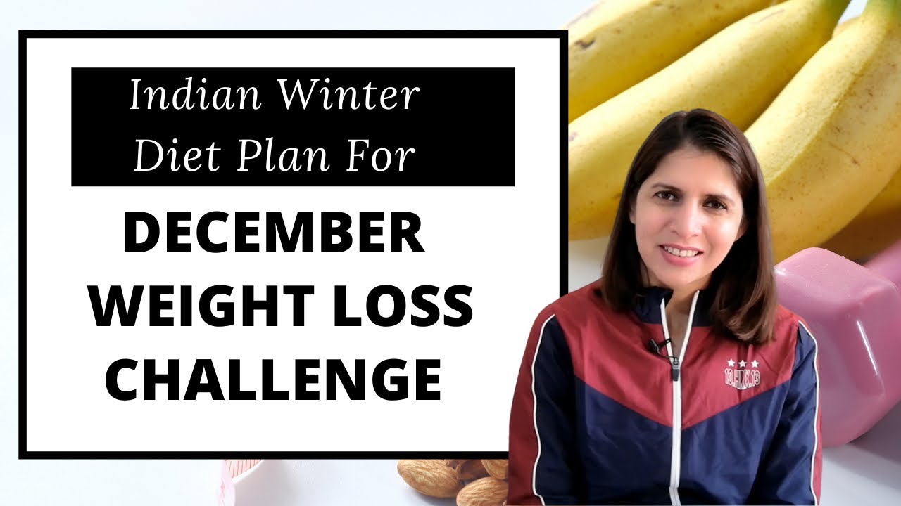 Indian Winter Weight Loss Diet Plan | Full 2 Weeks Vegetarian Meal Plan | Dec Fat Loss Challenge