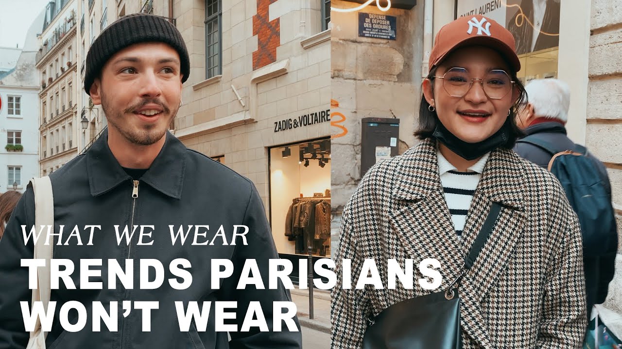 Parisians tell you what fashion trends they won’t wear in 2022 — WHAT WE WEAR #1