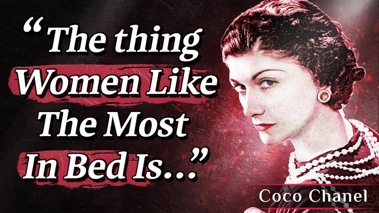 Coco Chanel’s Quotes that tell a lot about Men and Life | Life Changing Quotes