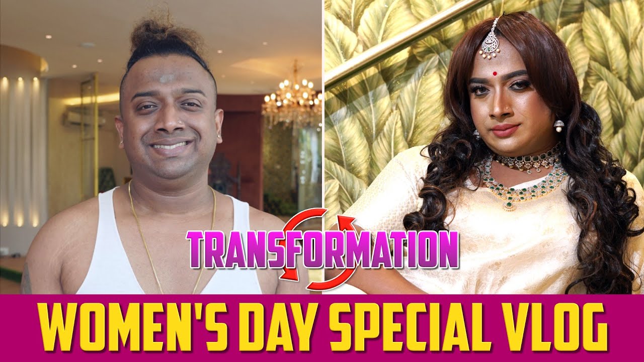 Transformation From Male to female | Women’s Day special | Karun Raman